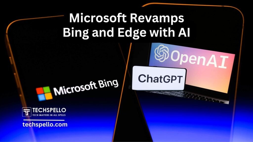 Microsoft Revamps Bing and Edge with AI
